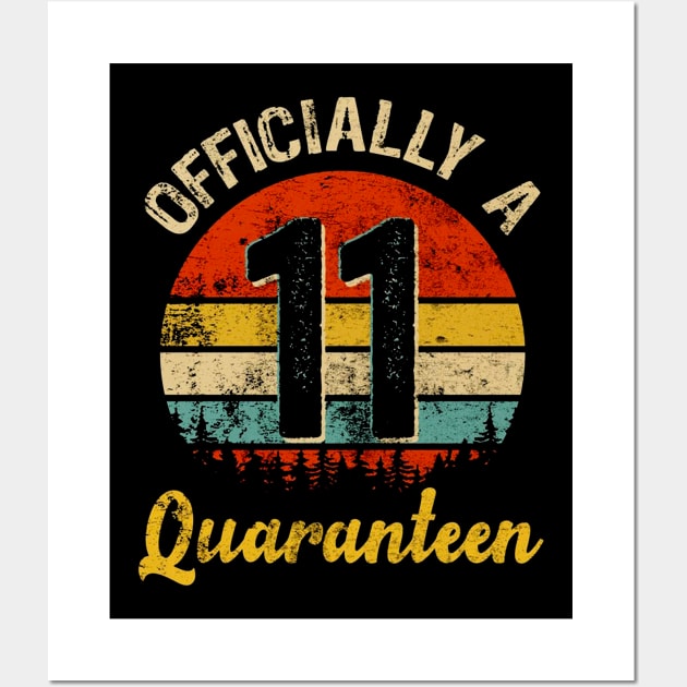 Officially A 11 Quaranteen Vintage Birthday Wall Art by DAN LE